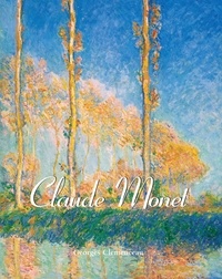 Georges Clemenceau - Claude Monet "intime".