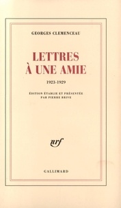 Georges Clemenceau - Lettres à une amie (1923-1929).