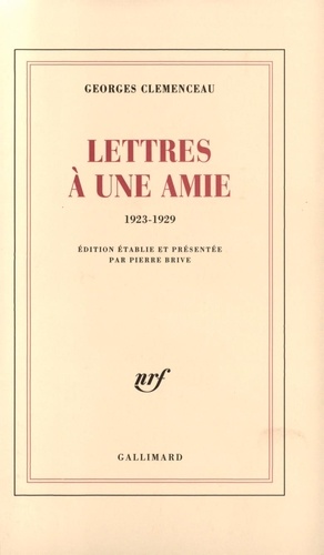 Georges Clemenceau - Lettres A Une Amie 1923-1929.