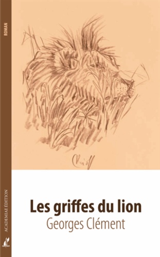 Georges Clément - Les griffes du lion.