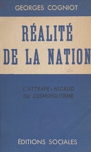 Georges Cogniot - Réalité de la nation - L'attrape-nigaud du cosmopolitisme.