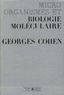 Georges Cohen - Microorganismes et biologie moléculaire.