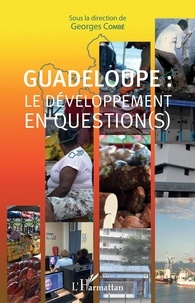 Georges Combé - Guadeloupe : le développement en question(s).