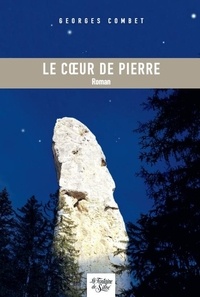 Georges Combet - Le coeur de Pierre.