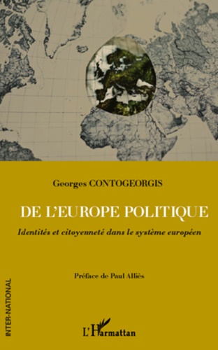Georges Contogeorgis - De l'Europe politique - Identités et citoyenneté dans le système européen.