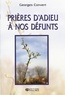 Georges Convert - Prières d'adieu à nos défunts.