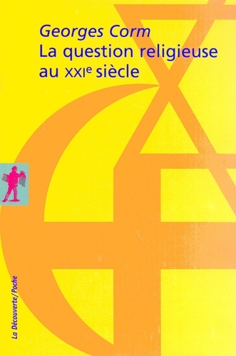 La question religieuse au XXIe siècle. Géopolitique et crise de la postmodernité