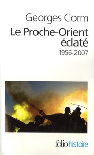 Georges Corm - Le Proche-Orient éclaté - 1956-2007.
