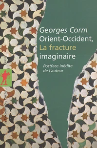 Orient-Occident, la fracture imaginaire