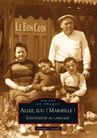 Allez, zou ! Marseille ! L'invitation au langage