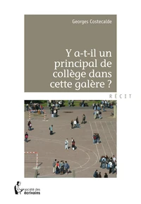 Y-a-t-il un principal de collège dans cette galère ?