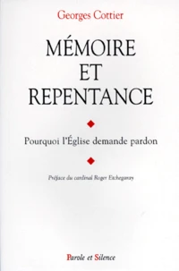 Memoire Et Repentance. Pourquoi L'Eglise Demande Pardon