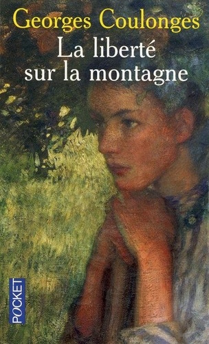 Georges Coulonges - La liberté sur la montagne.