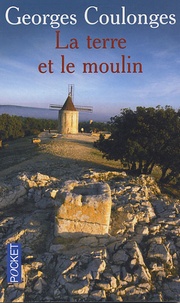 Georges Coulonges - La terre et le moulin.
