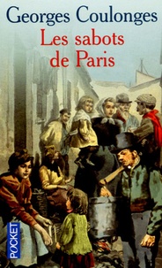 Georges Coulonges - Les sabots de Paris.