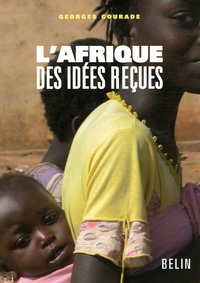 Georges Courade - L'Afrique des idées reçues.