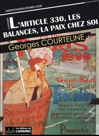 Georges Courteline - L’article 330, Les balances, La paix chez soi.