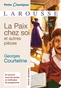 Georges Courteline - La paix chez soi et autres pièces.