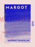 Georges Courteline - Margot.