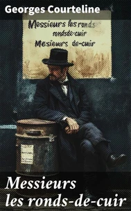 Messieurs les ronds-de-cuir