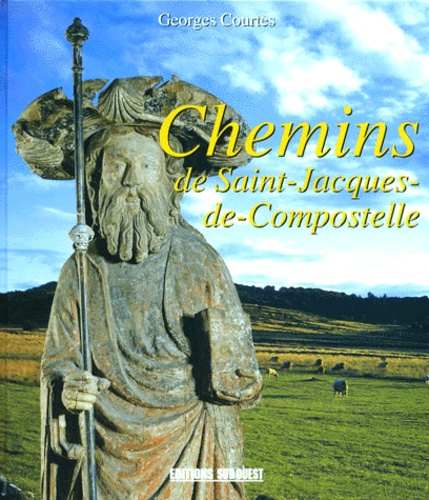 Georges Courtes - Chemins de Saint-Jacques-de-Compostelle.