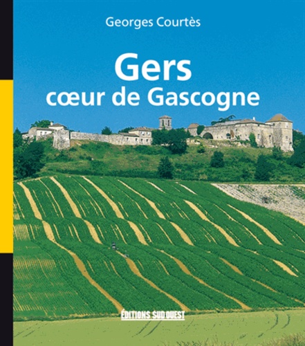Georges Courtes - Gers coeur de Gascogne.