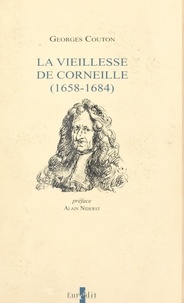 Georges Couton et Alain Niderst - La vieillesse de Corneille (1658-1684).