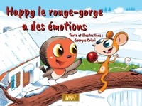 Georges Crisci - Happy le rouge-gorge a des émotions.