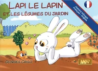 Lapi le lapin et les légumes du jardin