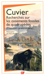 Georges Cuvier - Recherches sur les ossements fossiles de quadrupèdes - Discours préliminaire.