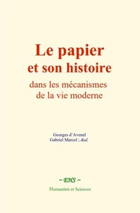 Le papier et son histoire dans les mécanismes de la vie moderne