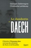 Georges Dallemagne et Christophe Lamfalussy - Le clandestin de Daech.