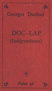 Georges Danhiel - Dôc-Lap - Indépendance.