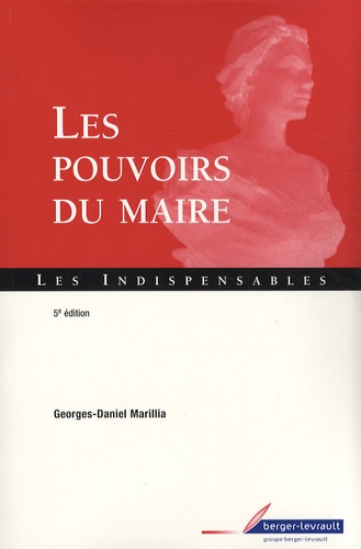 Georges-Daniel Marillia - Les pouvoirs du maire.