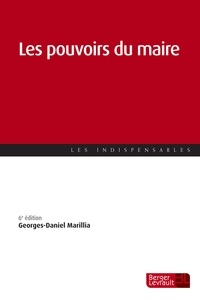 Georges-Daniel Marillia - Les pouvoirs du maire.