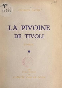 Georges David - La pivoine de Tivoli.