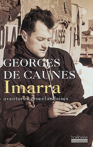 Georges de Caunes - Imarra. Aventures Groenlandaises.