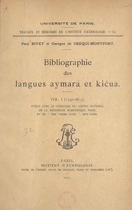 Georges de Créqui-Montfort et Paul Rivet - Bibliographie des langues aymara et kičua (1). 1540-1875.