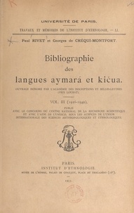 Georges de Créqui-Montfort et Paul Rivet - Bibliographie des langues aymará et kičua (3). 1916-1940.