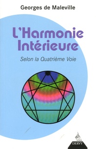 Georges de Maleville - L'harmonie intérieure - Selon la Quatrième Voie.