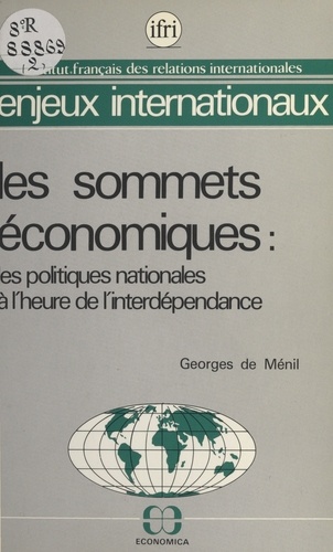 Les sommets économiques : les politiques nationales à l'heure de l'interdépendance
