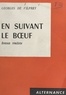 Georges de Vilprey - En suivant le bœuf - Roman réaliste.