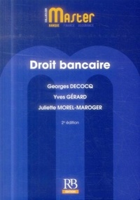 Georges Decocq et Yves Gérard - Droit bancaire.
