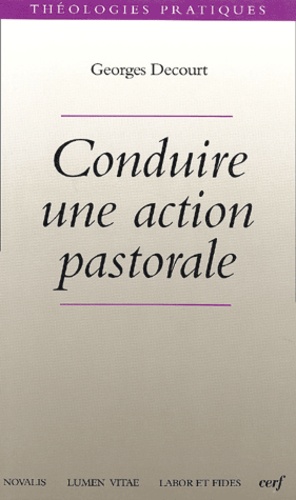 Georges Decourt - Conduire Une Action Pastorale.