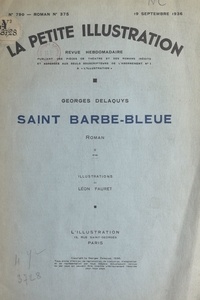 Georges Delaquys et Léon Fauret - Saint Barbe-Bleue.