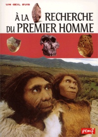Georges Delobbe et Robert Poitrenaud - A La Recherche Du Premier Homme.