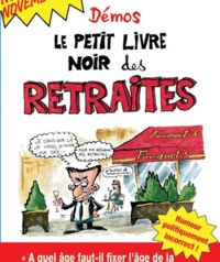 Georges Démos - Le petit livre noir des retraites.