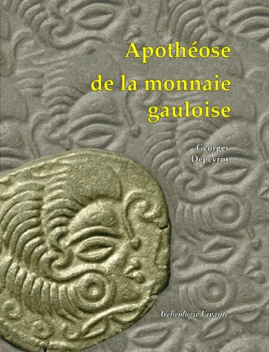 Georges Depeyrot - Apothéose de la monnaie gauloise.