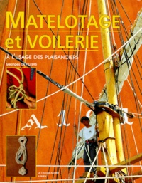Georges Devilliers - Manuel De Matelotage Et De Voilerie. A L'Usage Des Marins Professionnels Et Des Plaisanciers.