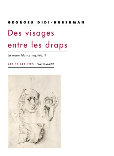 Georges Didi-Huberman - Des visages entre les draps - La ressemblance inquiète, II.